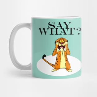 Say What? Mug